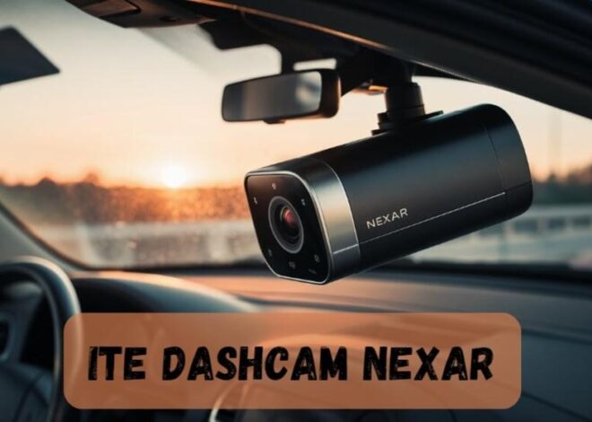 Comprehensive Guide to the ITE Dashcam Nexar